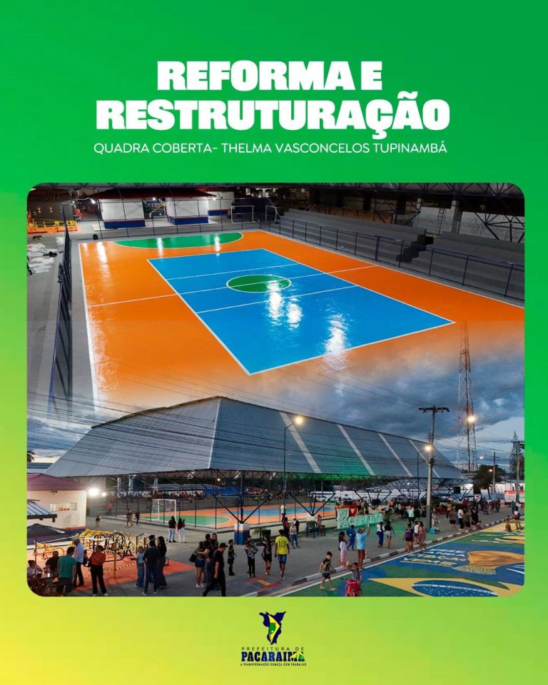 Quadra Coberta Thelma Vasconcelos Tupinambá é entregue à população de Pacaraima